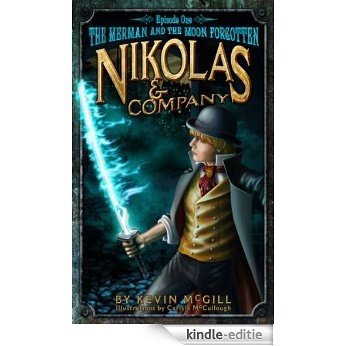 Nikolas and Company Book 1: The Merman and the Moon Forgotten (Nikolas and Company Episode) (English Edition) [Kindle-editie]