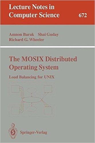 The Mosix Distributed Operating System: Load Balancing for Unix baixar
