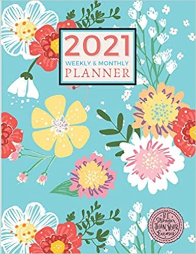 indir 2021 Weekly &amp; Monthly Planner for Women: January to December Calendar &amp; Agenda Organizer With Motivational Quotes | Be Stronger Than Your Excuses | Elegant Teal Floral Glossy Cover