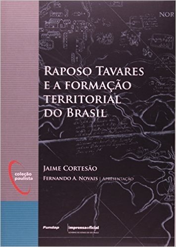Raposo Tavares E A Formação Territorial Do Brasil