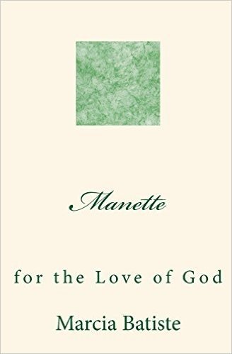 Manette: For the Love of God
