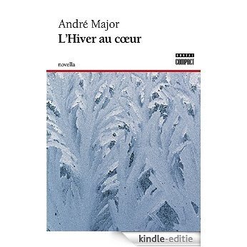 L'Hiver au coeur (Boréal Compact) [Kindle-editie]