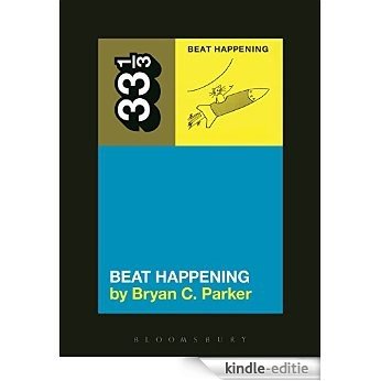 Beat Happening's Beat Happening (33 1/3) [Kindle-editie]