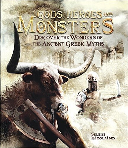 Gods, Heroes, and Monsters: Discover the Wonders of Ancient Greek Myths