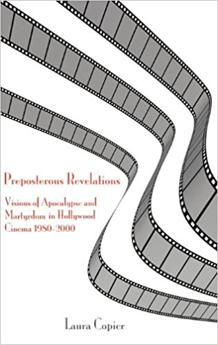 indir Preposterous Revelations: Visions of Apocalypse and Martyrdom in Hollywood Cinema 1980-2000 (Bible in the Modern World)