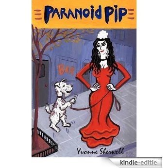 Paranoid Pip (English Edition) [Kindle-editie]