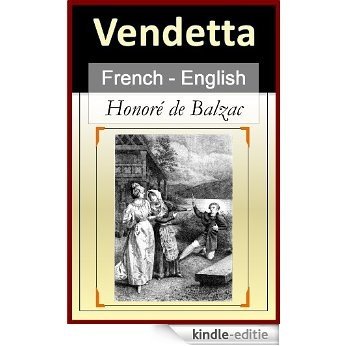La Vendetta [French English Bilingual Edition] - Paragraph-by-Paragraph Translation (Comédie Humaine t. 8) (French Edition) [Kindle-editie]