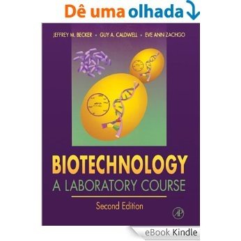Biotechnology: A Laboratory Course [eBook Kindle]