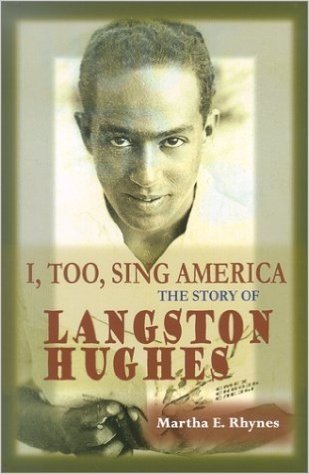 I, Too, Sing America: The Story of Langston Hughes