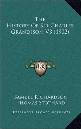 The History of Sir Charles Grandison V3 (1902)