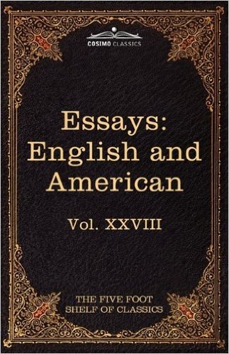 Essays: English and American: The Five Foot Shelf of Classics, Vol. XXVIII (in 51 Volumes) baixar