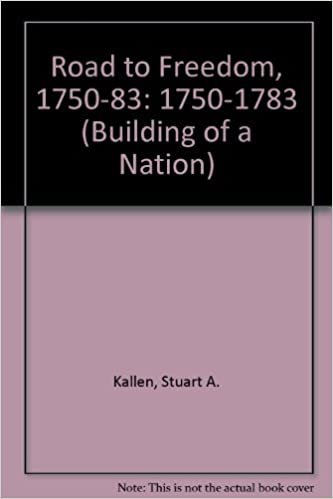 indir The Road to Freedom, 1750-1783 (Building a Nation)