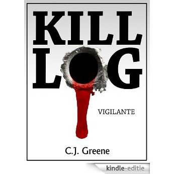 Kill Log: Vigilante (English Edition) [Kindle-editie]
