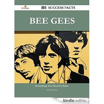 Bee Gees 194 Success Facts - Everything you need to know about Bee Gees [Kindle-editie]
