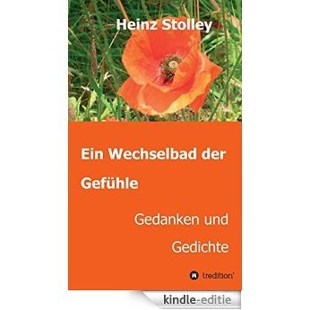 Ein Wechselbad der Gefühle: Gedanken und Gedichte (German Edition) [Kindle-editie] beoordelingen
