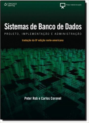 Sistema de Banco de Dados. Projeto, Implementação e Administração