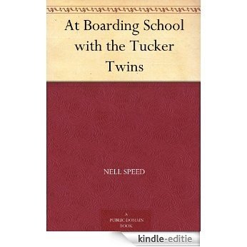 At Boarding School with the Tucker Twins (English Edition) [Kindle-editie]