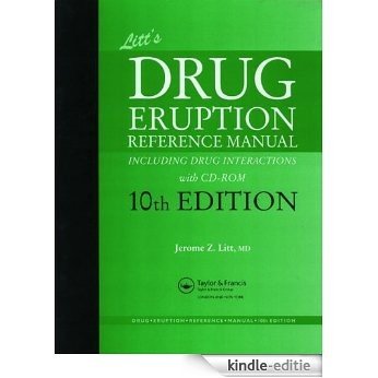 Litt's Drug Eruption Reference Manual (Litt's Drug Eruptions & Reactions Manual) [Kindle-editie]