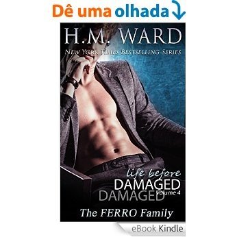Life Before Damaged Vol. 4 (The Ferro Family) (English Edition) [eBook Kindle]