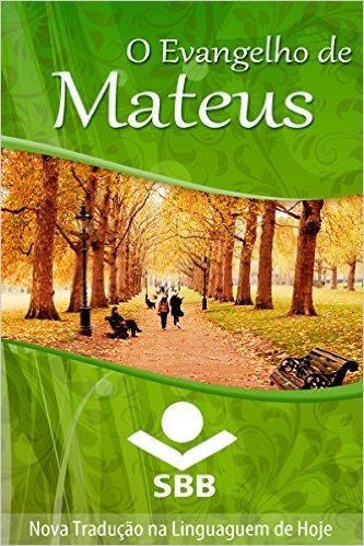 O Evangelho de Mateus: Edição literária, Nova Tradução na Linguagem de Hoje (O Livro dos livros) baixar