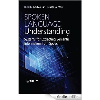 Spoken Language Understanding: Systems for Extracting Semantic Information from Speech [Kindle-editie]