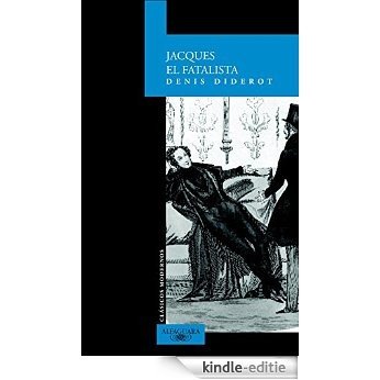 Jacques el fatalista [Kindle-editie]