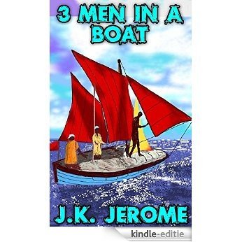 Three Men in A Boat: By Jerome K. Jerome (Illustrated + Unabridged + Active Contents) (English Edition) [Kindle-editie]