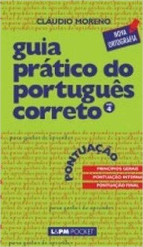 Guia Prático Do Português Correto. Pontuação - Volume 4 Coleção L&PM Pocket