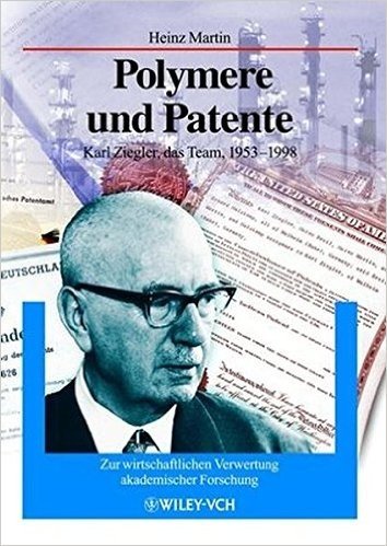 Polymere Und Patente: Karl Ziegler, Das Team, 1953-1998 baixar