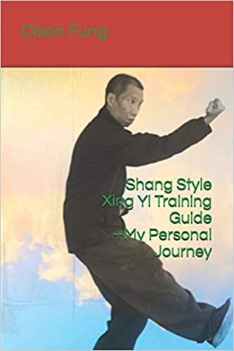 indir Shang Style Xing Yi Training Guide--My Personal Journey