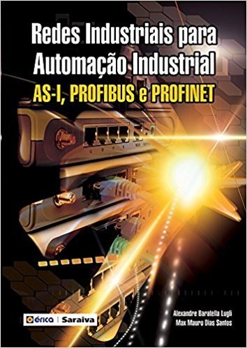 Redes Industriais Para Automação Industrial. AS-I, Profibus e Profinet baixar