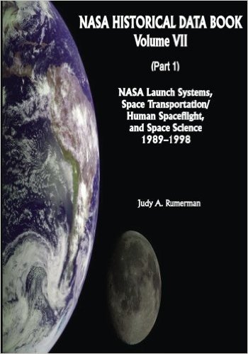 NASA Historical Data Book: Volume VII: NASA Launch Systems, Space Transportation/Human Spaceflight, and Space Science 1989-1998 (Part 1)