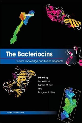 The Bacteriocins: Current Knowledge and Future Prospects