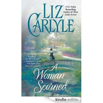 A Woman Scorned (Lorimer Family & Clan Cameron series) [Kindle-editie]