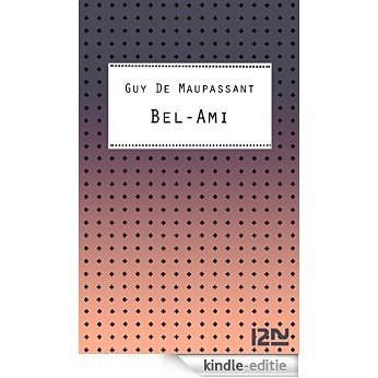 Bel-Ami (Classiques) [Kindle-editie]