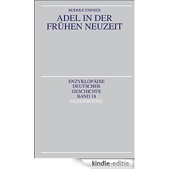 Adel in der Frühen Neuzeit (Enzyklopädie deutscher Geschichte) [Print Replica] [Kindle-editie] beoordelingen