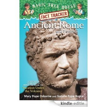 Magic Tree House Fact Tracker #14: Ancient Rome and Pompeii: A Nonfiction Companion to Magic Tree House #13: Vacation Under the Volcano (A Stepping Stone Book(TM)) [Kindle-editie]