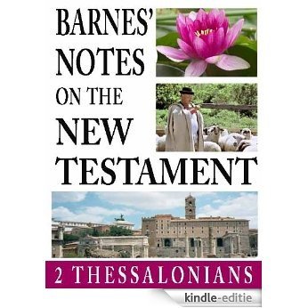 Barnes' Notes on the New Testament-Book of 2nd Thessalonians (English Edition) [Kindle-editie]