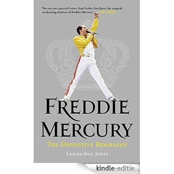 Freddie Mercury: The Definitive Biography: The Definitive Biography (English Edition) [Kindle-editie]
