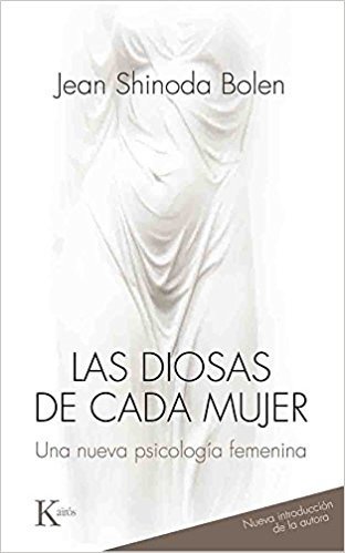Télécharger Las diosas de cada mujer/ Goddesses in every woman: Una Nueva Psicología Femenina/ a New Female Psychology