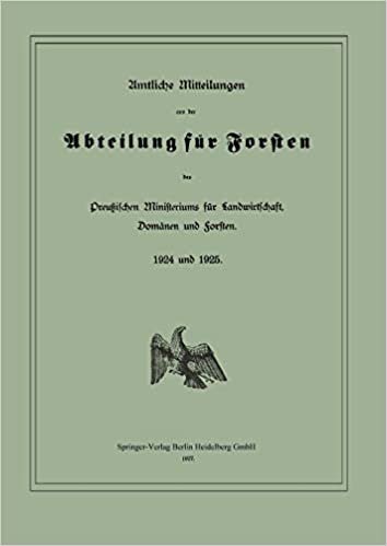 Amtliche Mitteilungen aus der Abteilung für Forsten des Preußischen Ministeriums für Landwirtschaft, Domänen und Forsten: 1924 und 1925