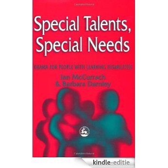 Special Talents, Special Needs: Drama for People with Learning Disabilities [Kindle-editie]