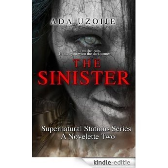 The Sinister (Supernatural Stations Series Book 2) (English Edition) [Kindle-editie]