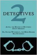 2 Detectives: Astro, the Master of Mysteries / Dr. Xavier Wycherley, the Mind-Reader
