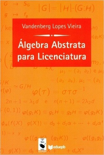 Álgebra Abstrata Para Licenciatura