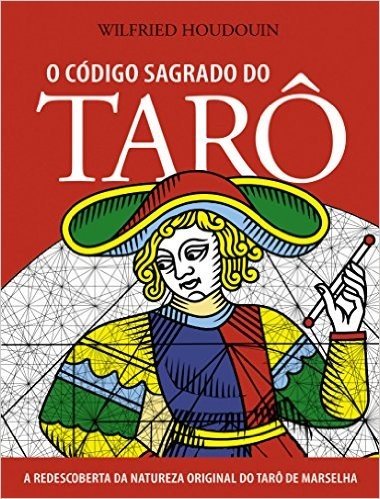 O Código Sagrado do Tarô