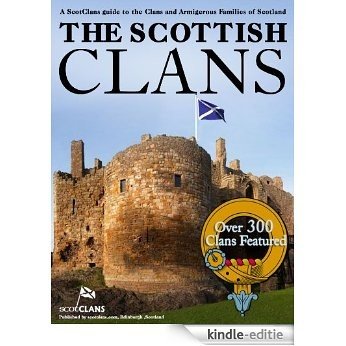 The Scottish Clans - Over 300 Clans Featured (English Edition) [Kindle-editie]
