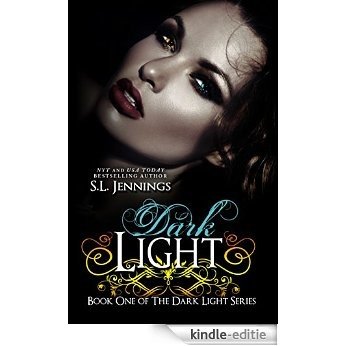 Dark Light (The Dark Light Series Book 1) (English Edition) [Kindle-editie]