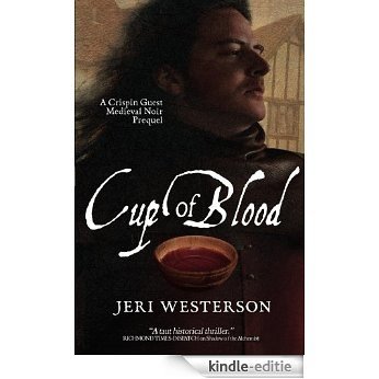Cup of Blood: A Crispin Guest Medieval Noir Prequel (English Edition) [Kindle-editie]