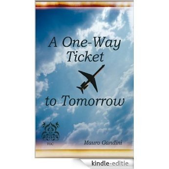 A One-Way Ticket to Tomorrow (English Edition) [Kindle-editie]